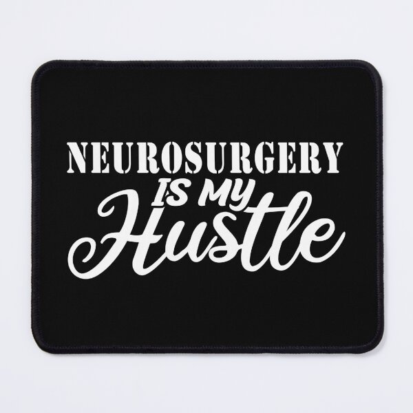 Item preview, Neurosurgery Is My Hustle - Funny Neurosurgery Quote Gift Idea For Men and Womens designed and sold by Mmmm3344.