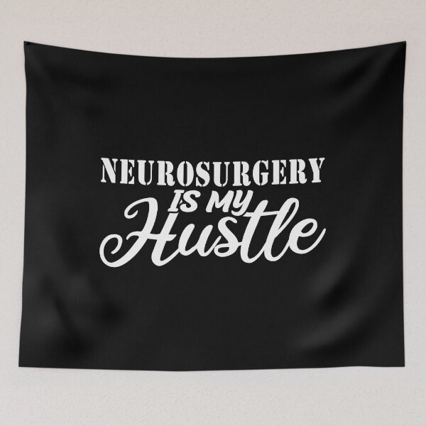 Item preview, Neurosurgery Is My Hustle - Funny Neurosurgery Quote Gift Idea For Men and Womens designed and sold by Mmmm3344.