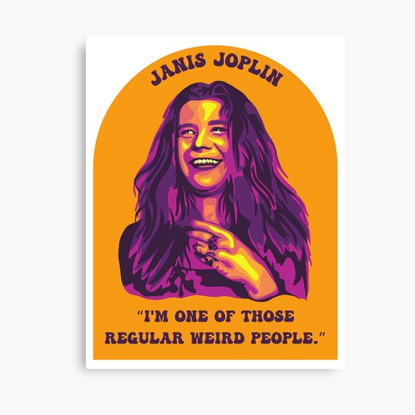 Janis Joplin Canvas Quote