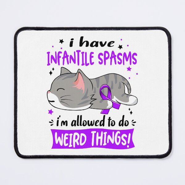 Item preview, Infantile Spasms Awareness, I Have Infantile Spasms i'm Allowed to do Weird Things! designed and sold by Tammyilaria.