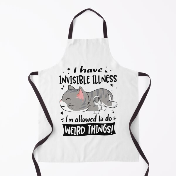 Item preview, Invisible Illness Awareness, I Have Invisible Illness i'm Allowed to do Weird Things! designed and sold by Tammyilaria.
