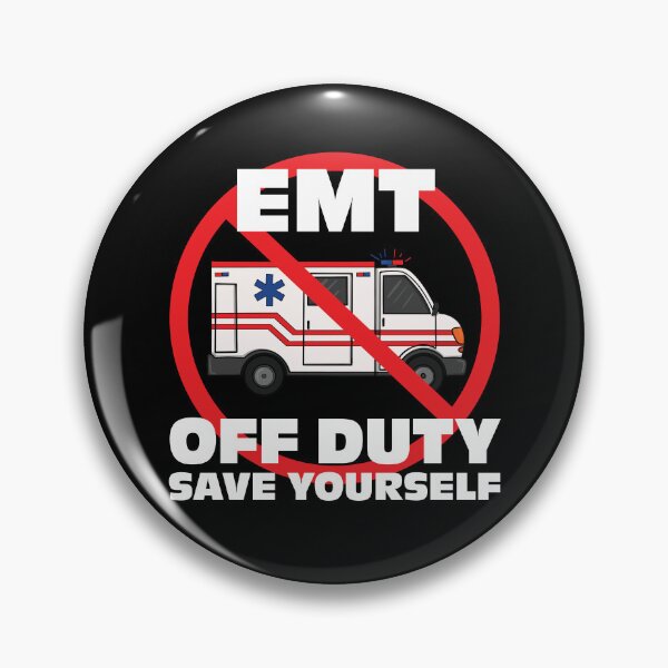 Item preview, EMT Off Duty Save Yourself Funny EMS First Responder Ambulance designed and sold by JessieJune.