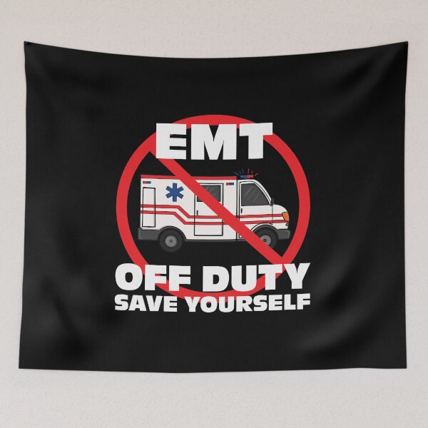 Item preview, EMT Off Duty Save Yourself Funny EMS First Responder Ambulance designed and sold by JessieJune.