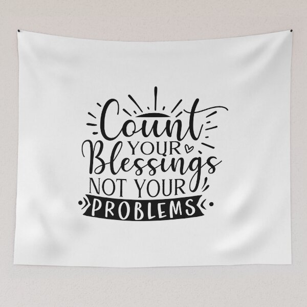 Item preview, COUNT YOUR BLESSINGS NOT YOUR PROBLEMS designed and sold by KelliesCorner.