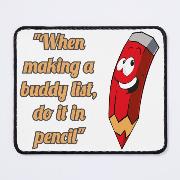 Item preview, When making a buddy list, do it in pencil - Color 03 designed and sold by SumarUp.
