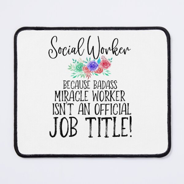 Item preview, Social Worker Because Badass Miracle Worker Isn't An Official Job Title designed and sold by TeesYouWant.