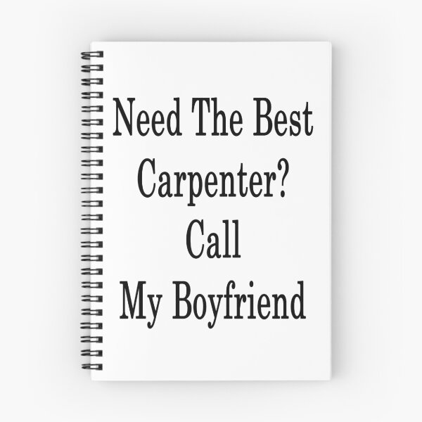 Item preview, Need The Best Carpenter? Call My Boyfriend  designed and sold by supernova23.