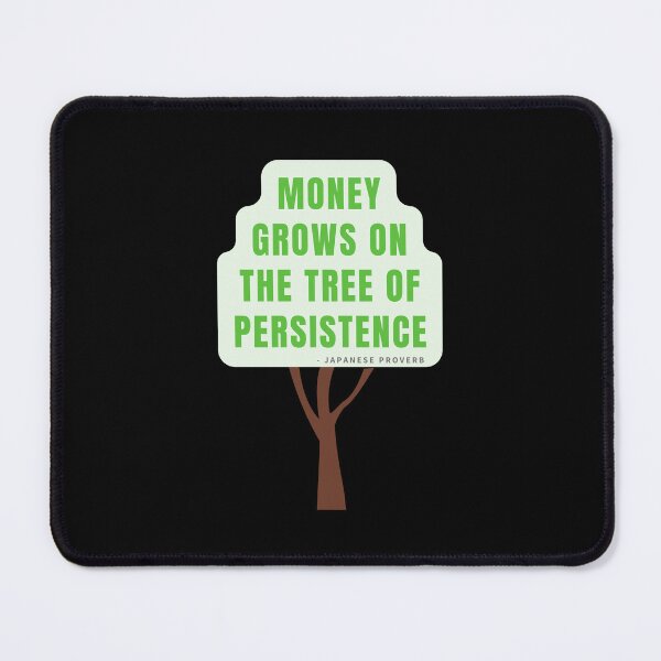 Item preview, Money Grows on the Tree of Persistence - Motivational Art designed and sold by PartiesPersonal.