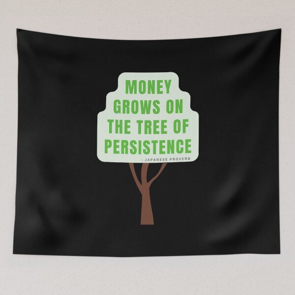 Item preview, Money Grows on the Tree of Persistence - Motivational Art designed and sold by PartiesPersonal.