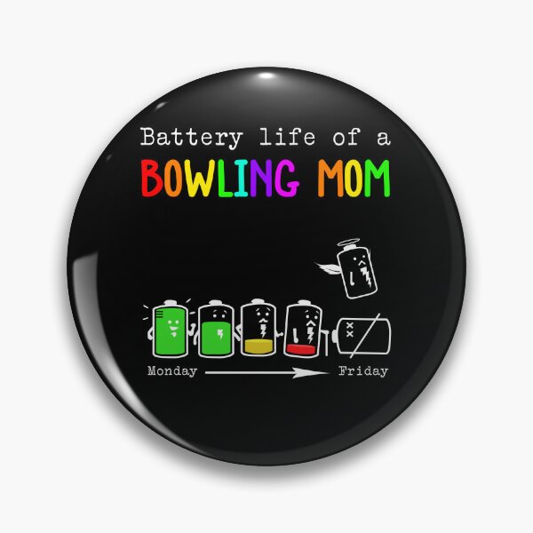 Item preview, BATTERY LIFE OF A BOWLING MOM designed and sold by Anderson456.