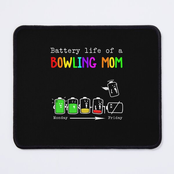 Item preview, BATTERY LIFE OF A BOWLING MOM designed and sold by Anderson456.