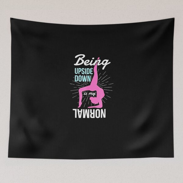 Item preview, Being upside down is my normal Gifts for a Gymnastics Fan designed and sold by LIQUIDjilhlk.