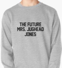 The future Mrs. Jughead Jones Pullover