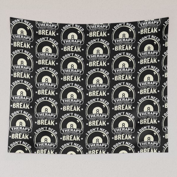 Item preview, I Don't Need Therapy i Need a Break-Pool Billiards gift idea designed and sold by BRtisticDesigns.