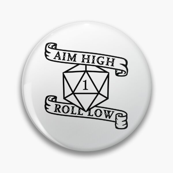 Item preview, Aim High Roll Low - How it always feels... designed and sold by Daggerton.
