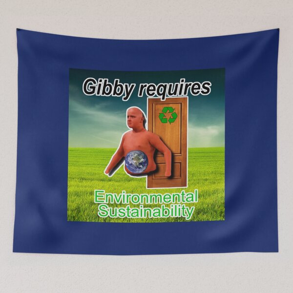 Item preview, Gibby Requires Environmental Sustainability   designed and sold by WormwoodIncs.