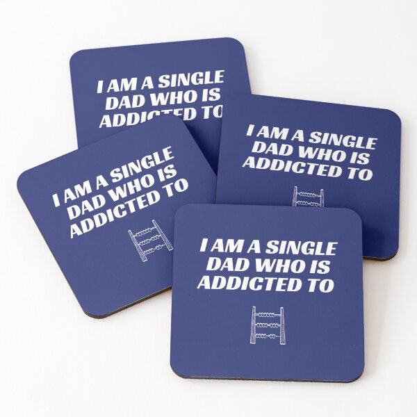Item preview, I am a single Dad who is addicted to    designed and sold by WormwoodIncs.