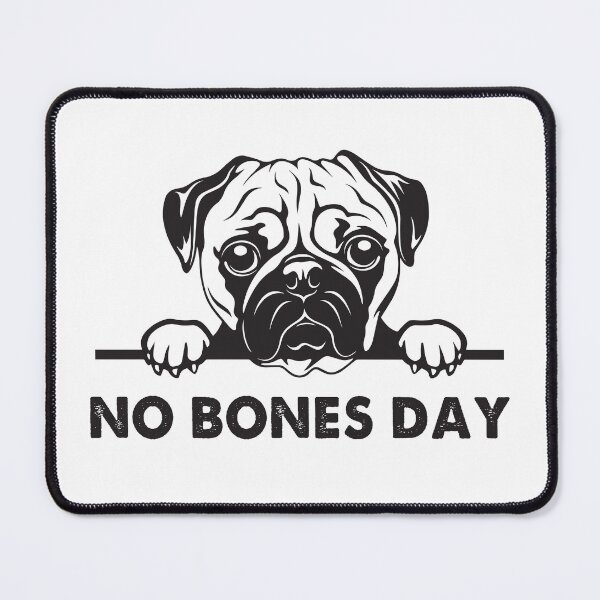 Item preview, Funny Dog Quotes No Bones Today designed and sold by monica1059.