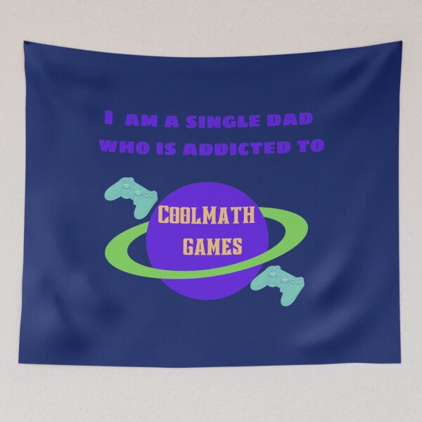 Item preview, I am a single Dad who is addicted to Cool Math Games   - Oddly Specific designed and sold by WormwoodIncs.