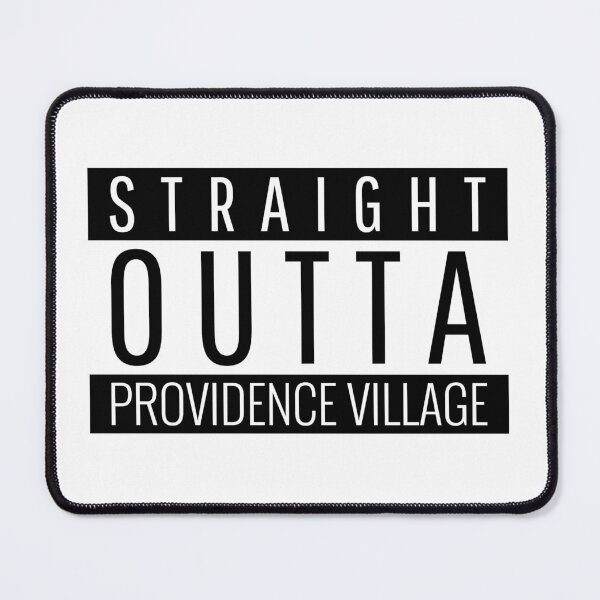 Item preview, Straight Outta Providence Village Texas Providence Village TX designed and sold by Teelogic.