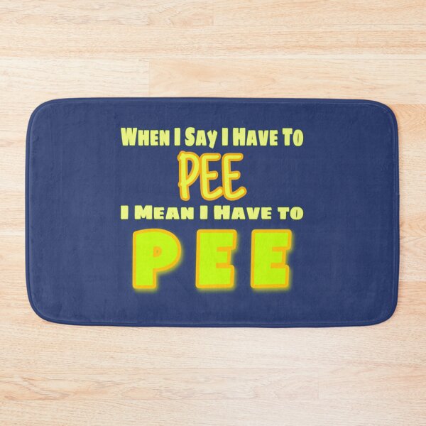 Item preview, I Have To P designed and sold by WormwoodIncs.