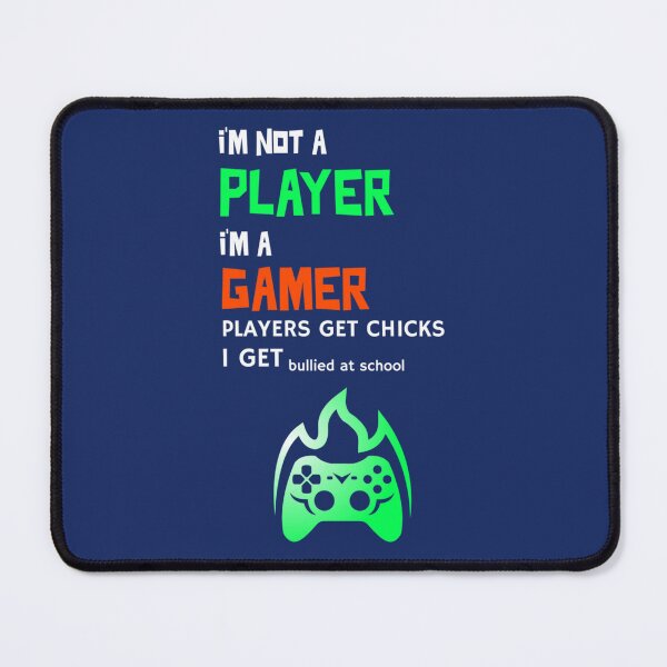 Item preview, I_m Not a Player I_m a Gamer - Oddly Specific s designed and sold by WormwoodIncs.
