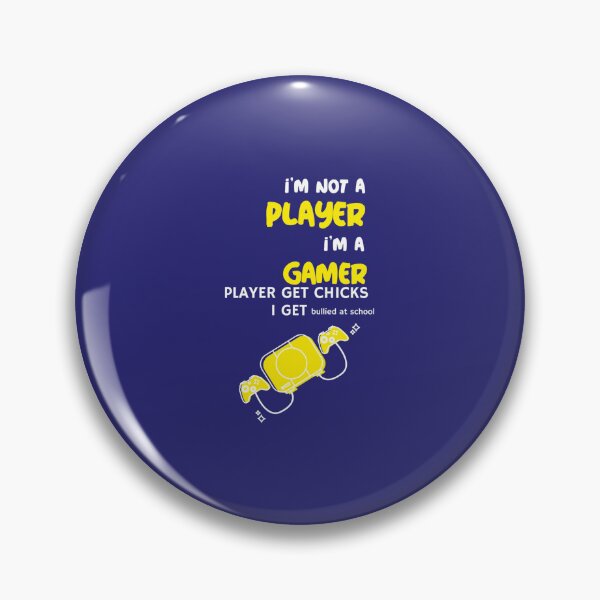 Item preview, I_m Not a Player I_m a Gamer - Oddly Specific s   designed and sold by WormwoodIncs.