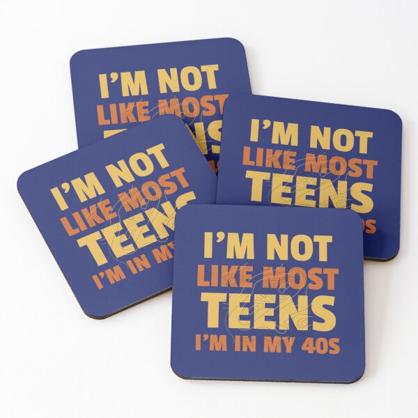 Item preview, I_m Not Like Most Teens I_m in My 40s - Oddly Specific s   designed and sold by WormwoodIncs.
