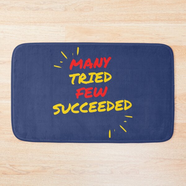 Item preview, Many tried few succeeded    designed and sold by WormwoodIncs.
