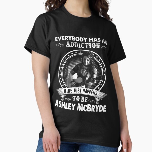Everybody Has An Addiction Mine Just Happens To Be McBryde Classic T-Shirt