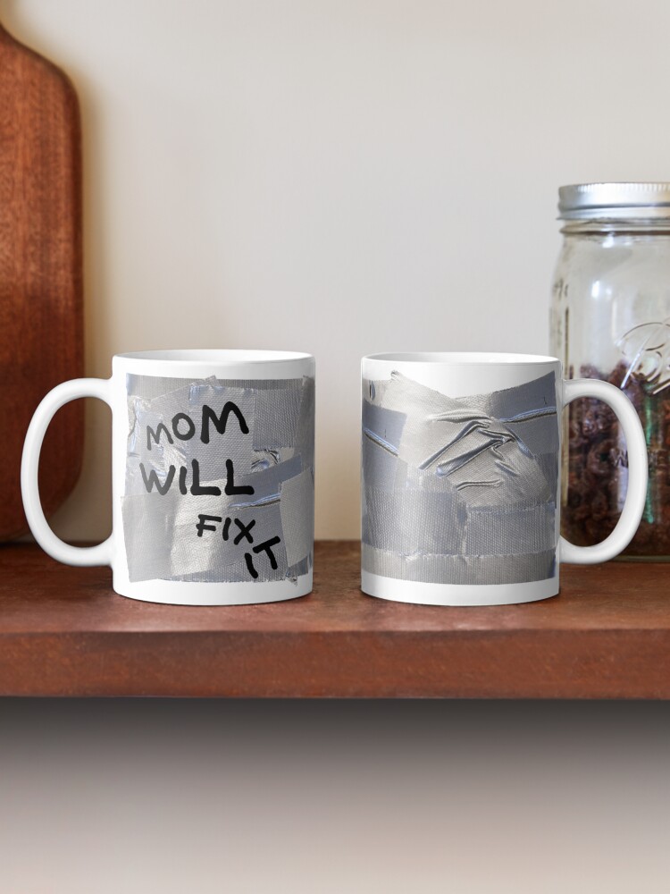 "Duct Tape Coffee Mug Mom Will Fix It Best Funny Birthday, Mother's