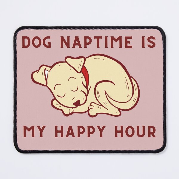 Item preview, Dog Naptime Is My Happy Hour designed and sold by Yallwofunart.