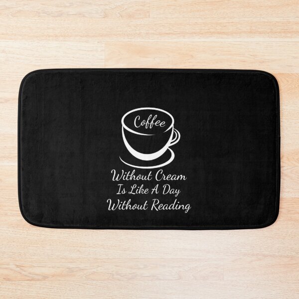 Item preview, Coffee Without Cream Is Like A Day Without Reading  designed and sold by aryagiri.