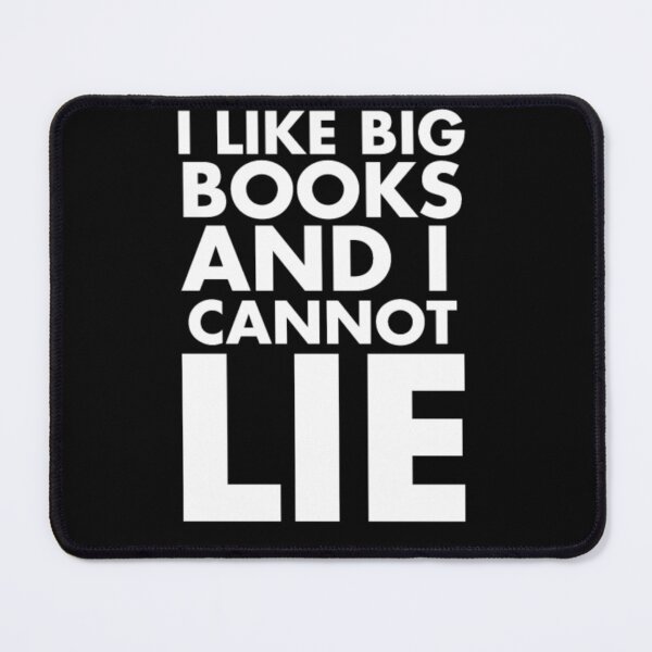 Item preview, I Like Big Books And I Cannot Lie designed and sold by aryagiri.