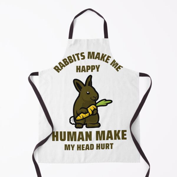 Item preview, Rabbits Make Me Happy Human Make My Head Hurt designed and sold by ThingsInMyHead2.