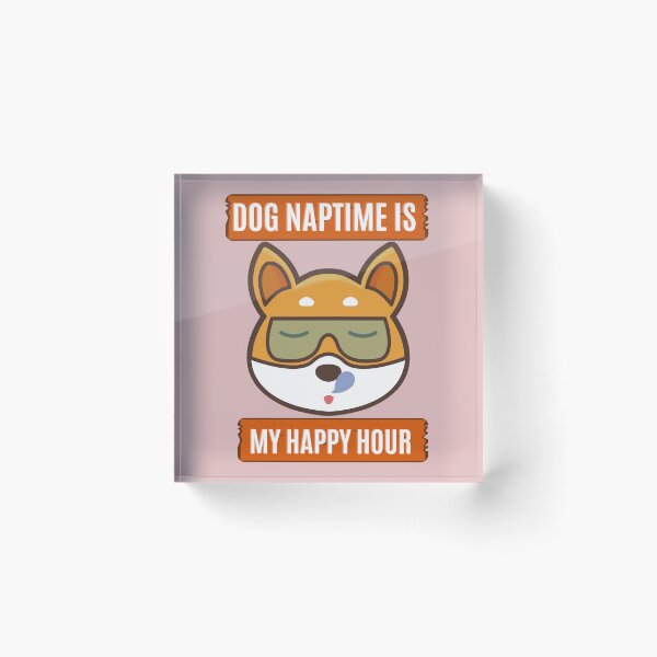 Item preview, Dog Naptime Is My Happy Hour designed and sold by Yallwofunart.