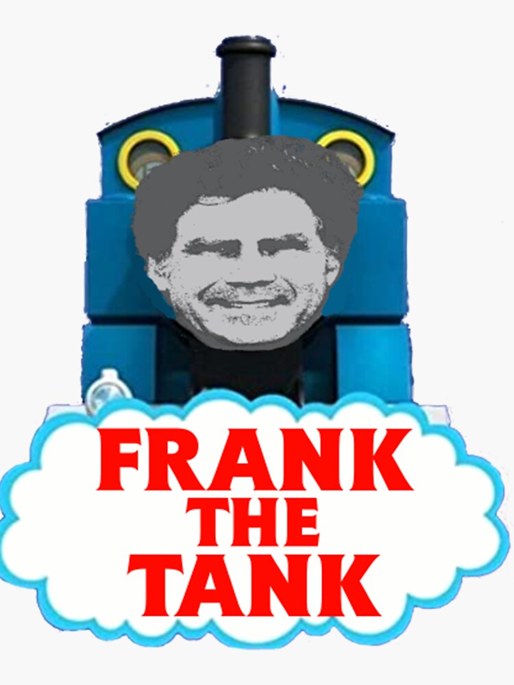 Frank The Tank Sticker for Sale by frigamribe88