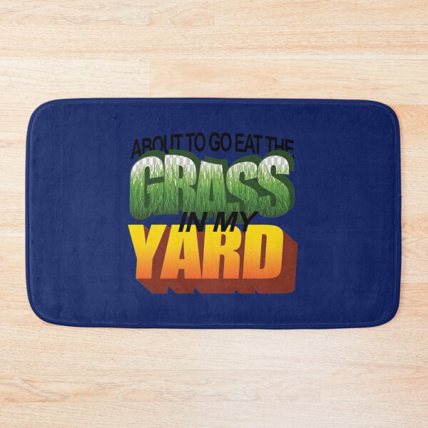 Item preview, About To Eat the Grass in My Yard   designed and sold by McLarenTeeHu.