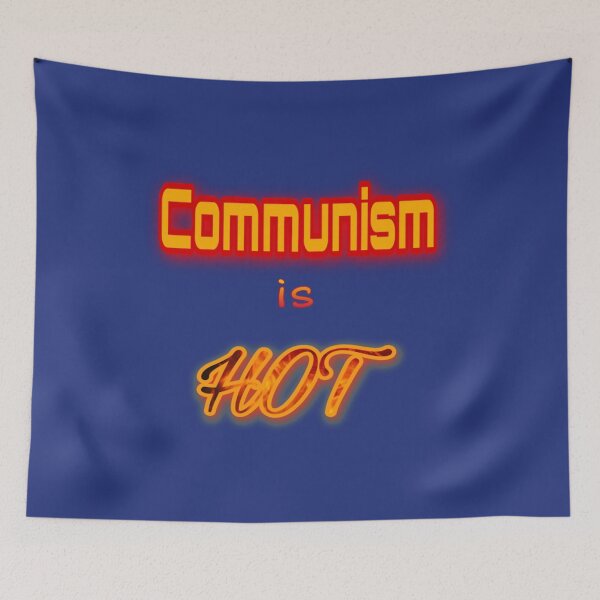 Item preview, COMMUNISM IS HOT   designed and sold by McLarenTeeHu.
