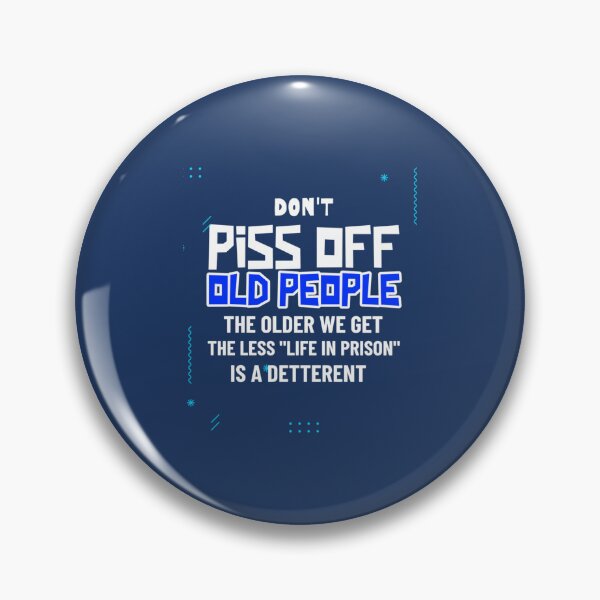 Item preview, Don_t Piss Off Old People - Oddly Specific s   designed and sold by McLarenTeeHu.