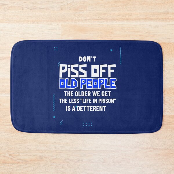 Item preview, Don_t Piss Off Old People - Oddly Specific s   designed and sold by McLarenTeeHu.