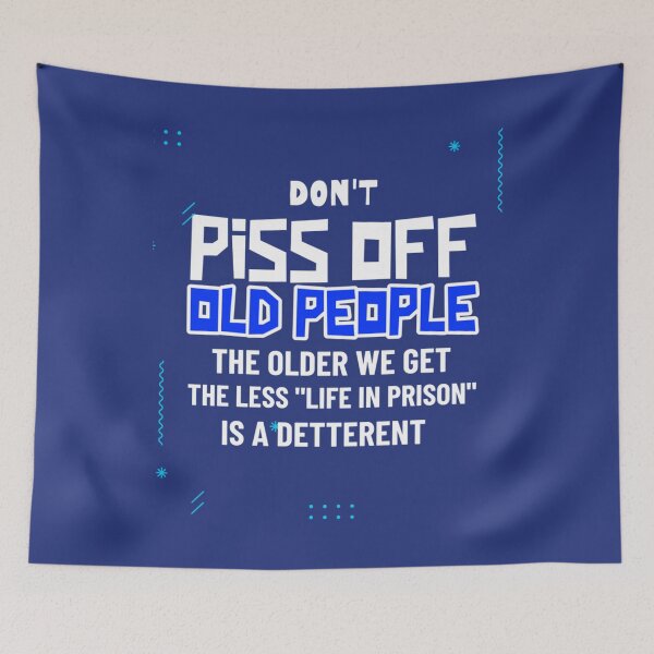 Item preview, Don_t Piss Off Old People - Oddly Specific s   designed and sold by McLarenTeeHu.