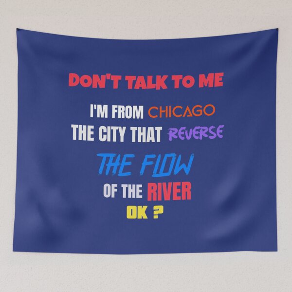 Item preview, Don_t Talk to Me I_m from Chicago - Oddly Specific s   designed and sold by McLarenTeeHu.