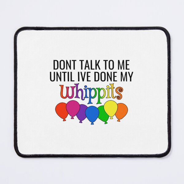 Item preview, Don_t talk to me until I_ve done my whippits designed and sold by McLarenTeeHu.