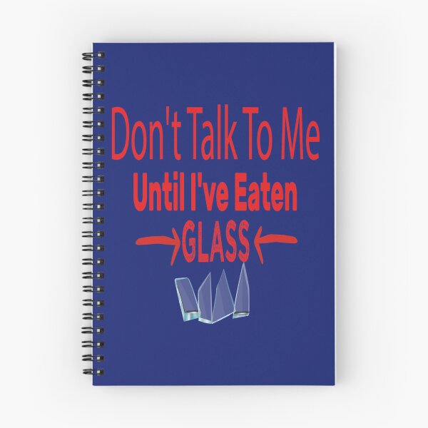 Item preview, Don_t Talk To Me Until I_ve Eaten Glass     designed and sold by McLarenTeeHu.