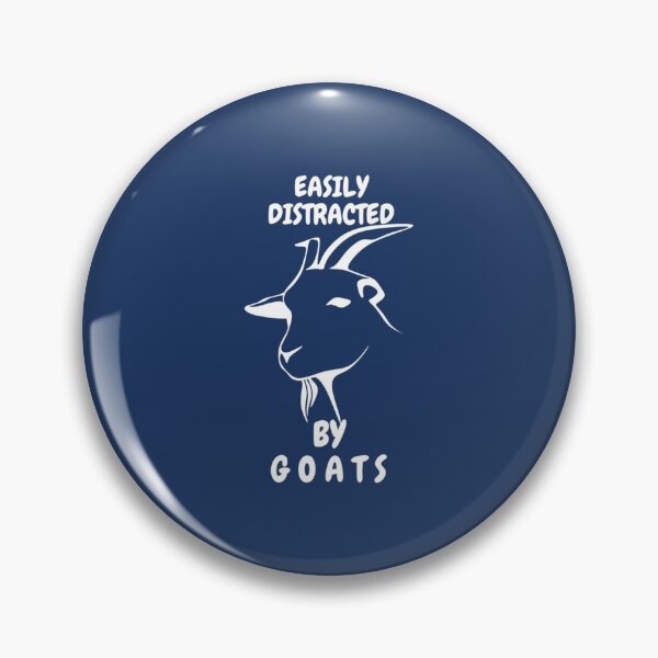 Item preview, Easily distracted by goats oddly specific    designed and sold by McLarenTeeHu.