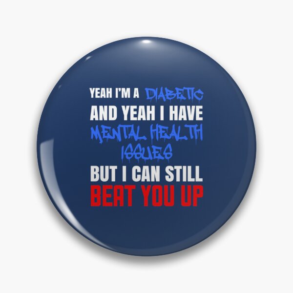 Item preview, Mentally Ill Diabetic 2   designed and sold by McLarenTeeHu.