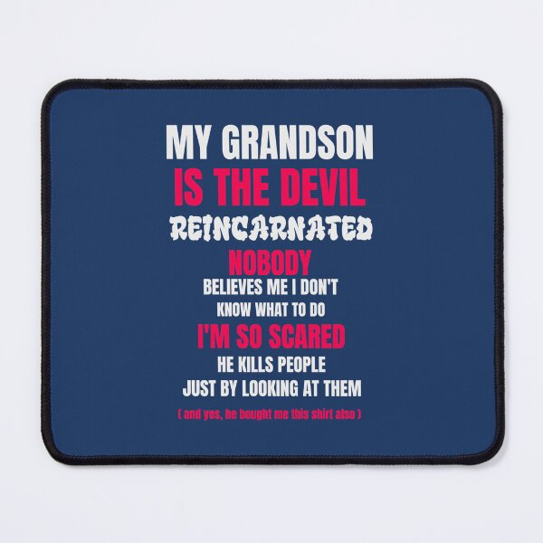 Item preview, My Grandson is The Devil Reincarnated - Oddly Specific s   designed and sold by McLarenTeeHu.
