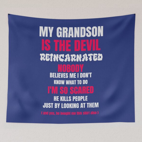 Item preview, My Grandson is The Devil Reincarnated - Oddly Specific s   designed and sold by McLarenTeeHu.