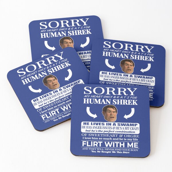Item preview, Sorry My Heart Only Beats For Human Shrek   designed and sold by McLarenTeeHu.